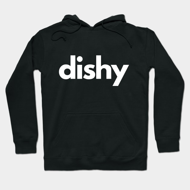 Dishy Hoodie by BritishSlang